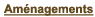 Aménagements